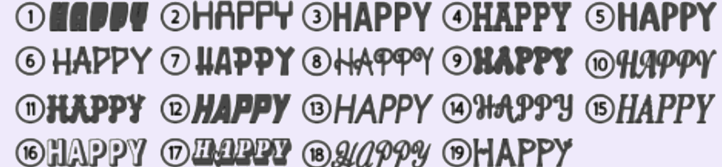 The nineteen lettering styles, numbered, each spelling HAPPY